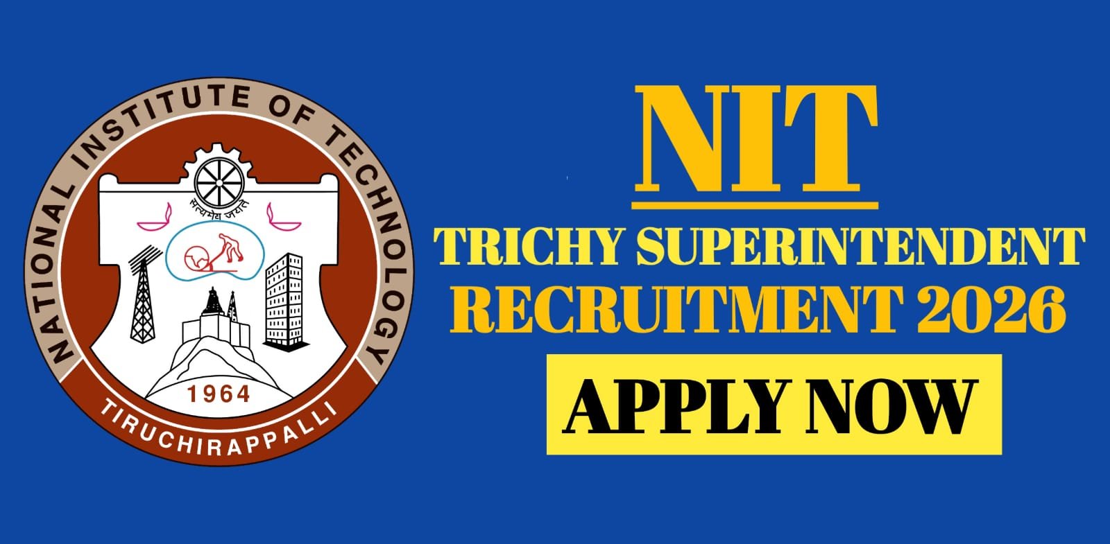 NIT Trichy Superintendent Recruitment 2026