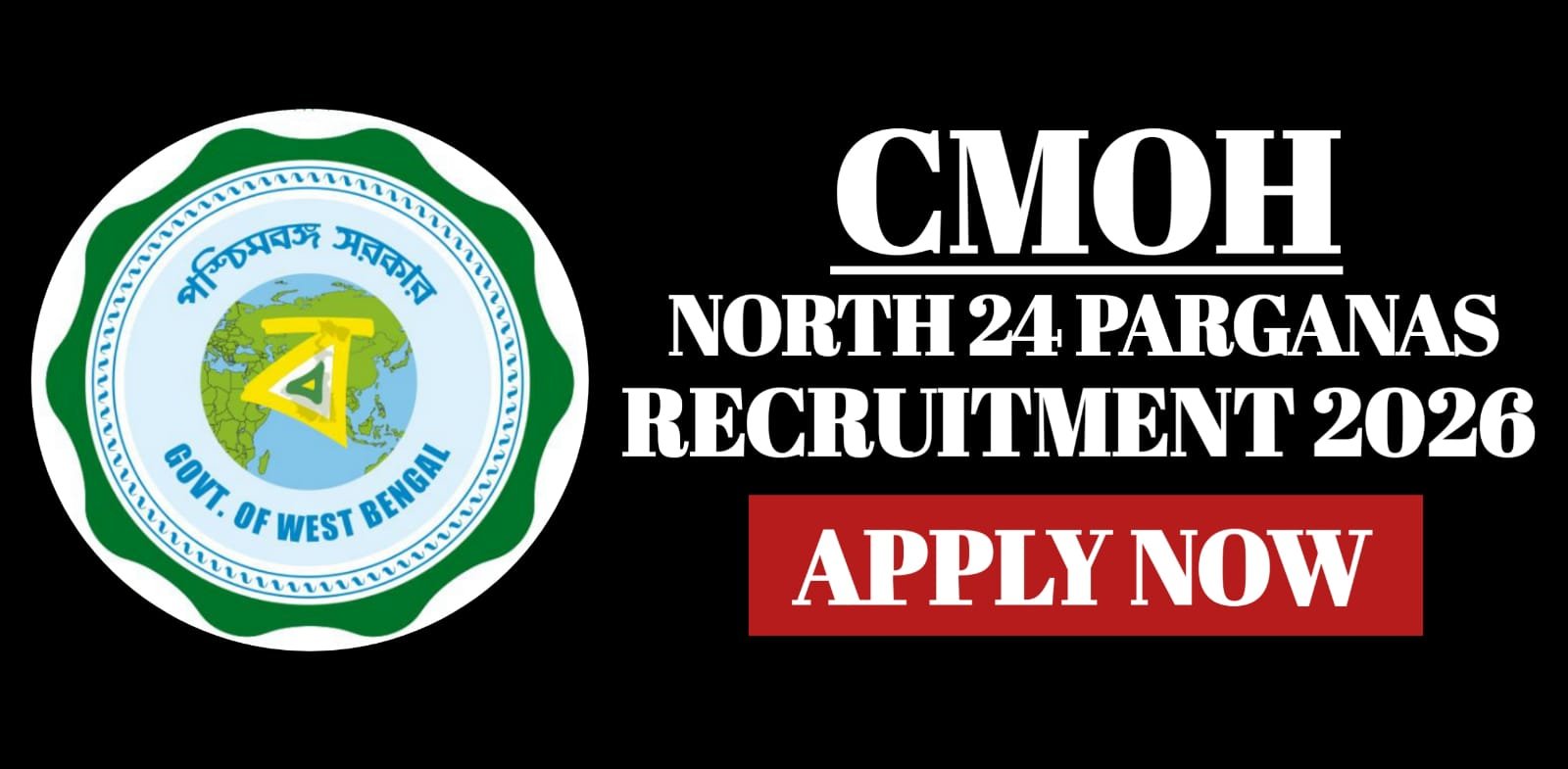 CMOH North 24 Parganas Recruitment 2026