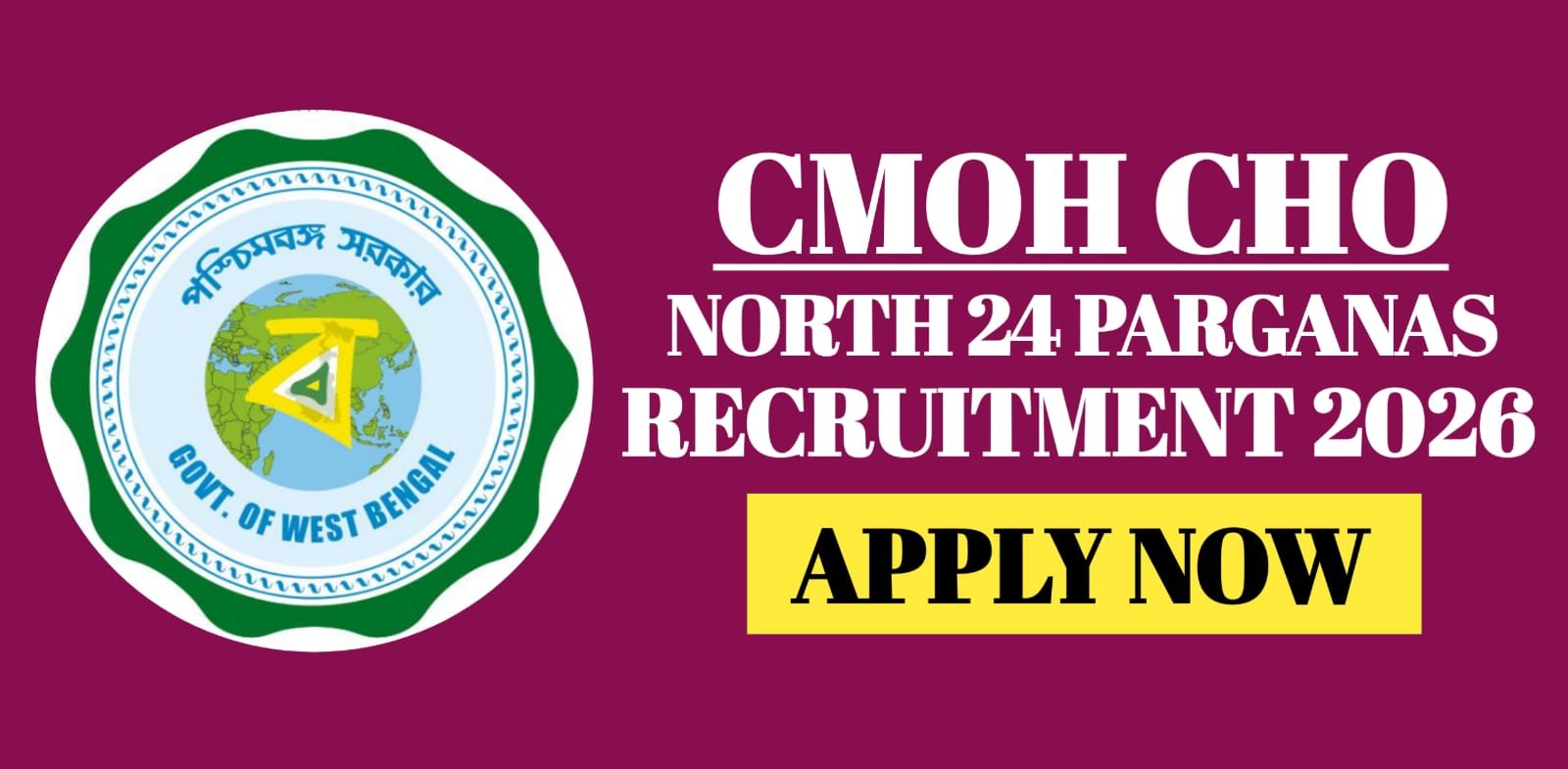 CMOH North 24 Parganas CHO Recruitment 2026