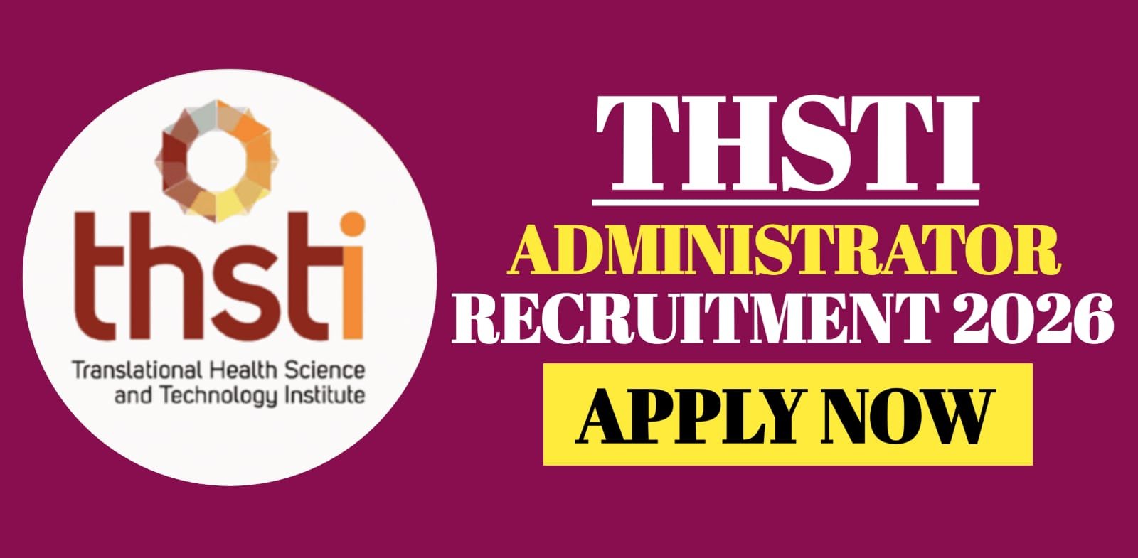 THSTI Administrator Recruitment 2026