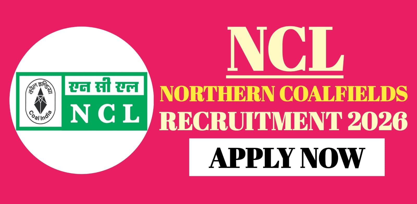 Northern Coalfields NCL Recruitment 2026