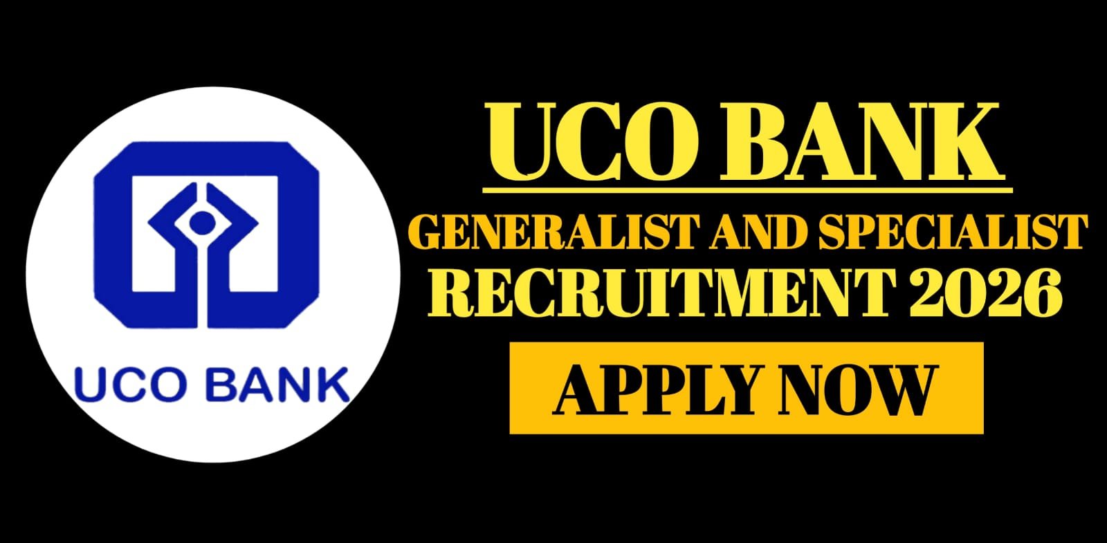 UCO Bank Generalist and Specialist Officers Recruitment 2026