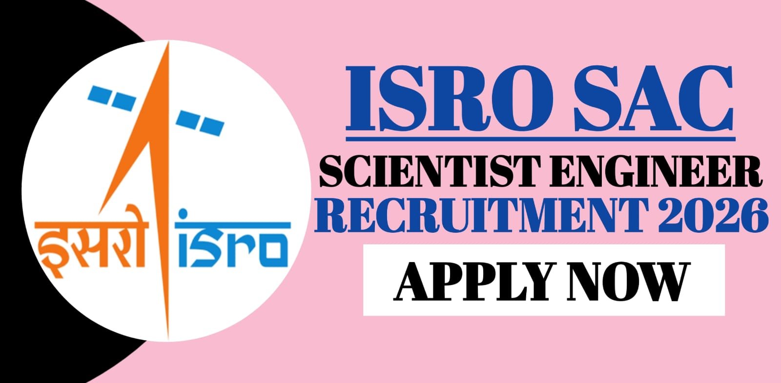 ISRO SAC Scientist Engineer Recruitment 2026