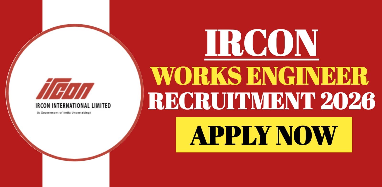 IRCON Works Engineer Recruitment 2026 | Apply