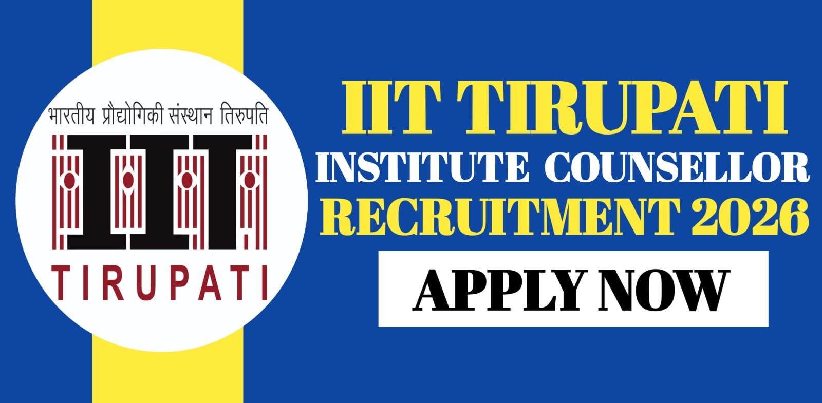 IIT Tirupati Institute Counsellor Recruitment 2026