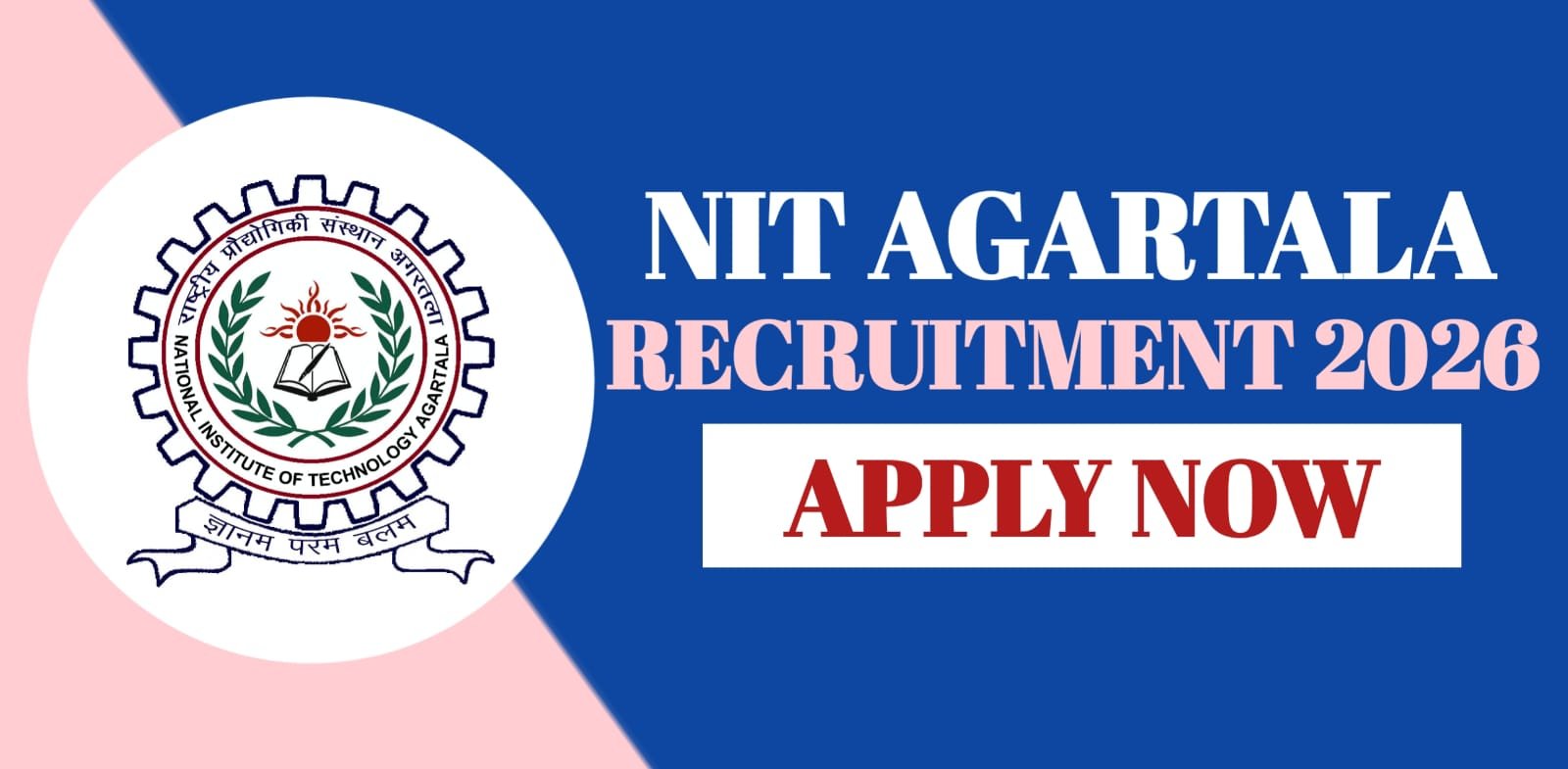 NIT Agartala Recruitment 2026 | Apply
