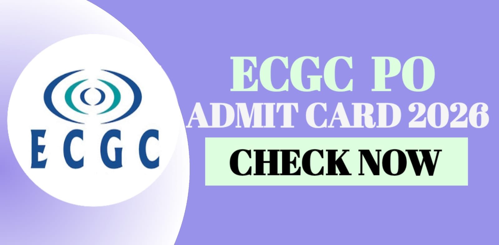 ECGC PO Admit Card 2026