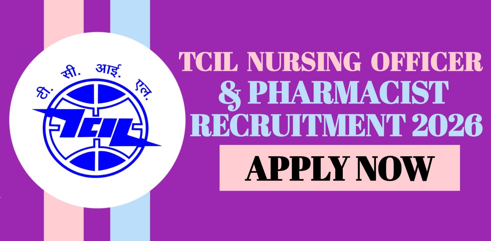TCIL Nursing Officer & Pharmacist Recruitment 2026