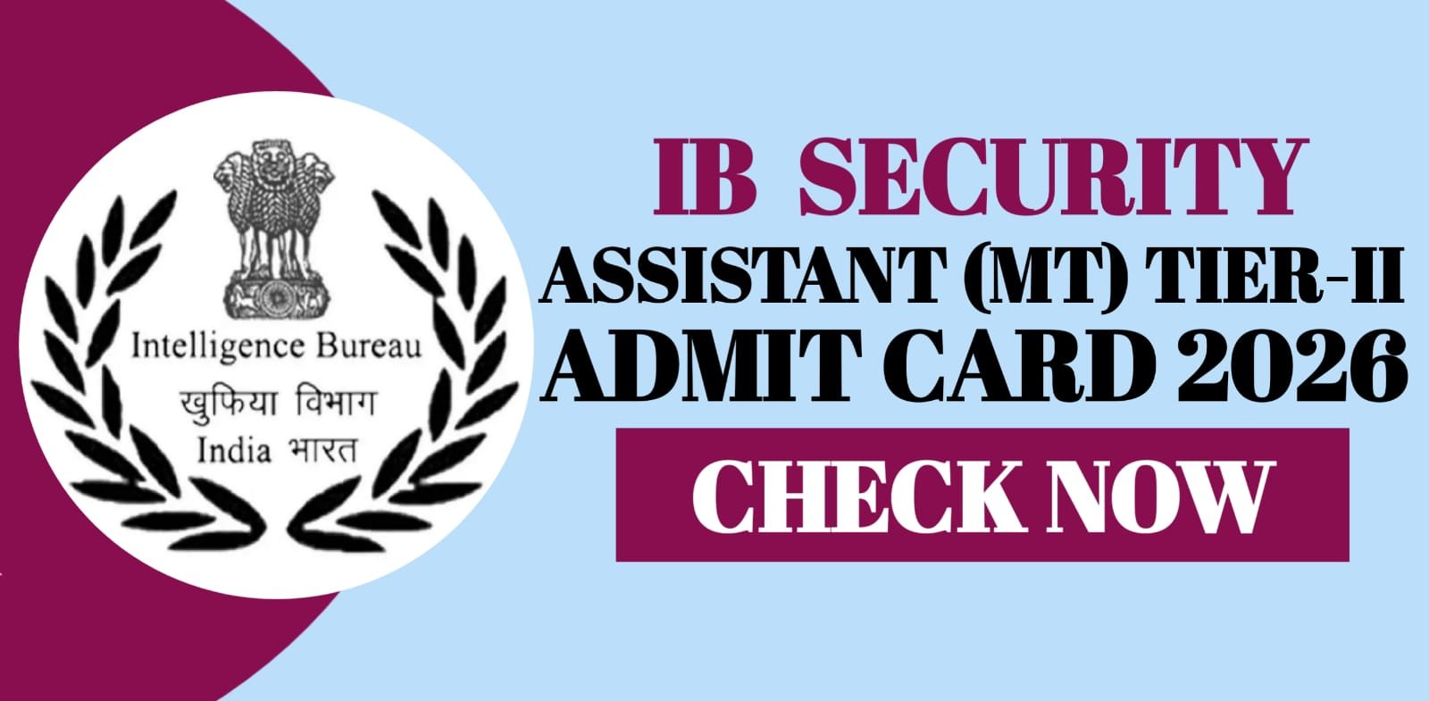 IB Security Assistant (MT) Tier-II Admit Card 2026