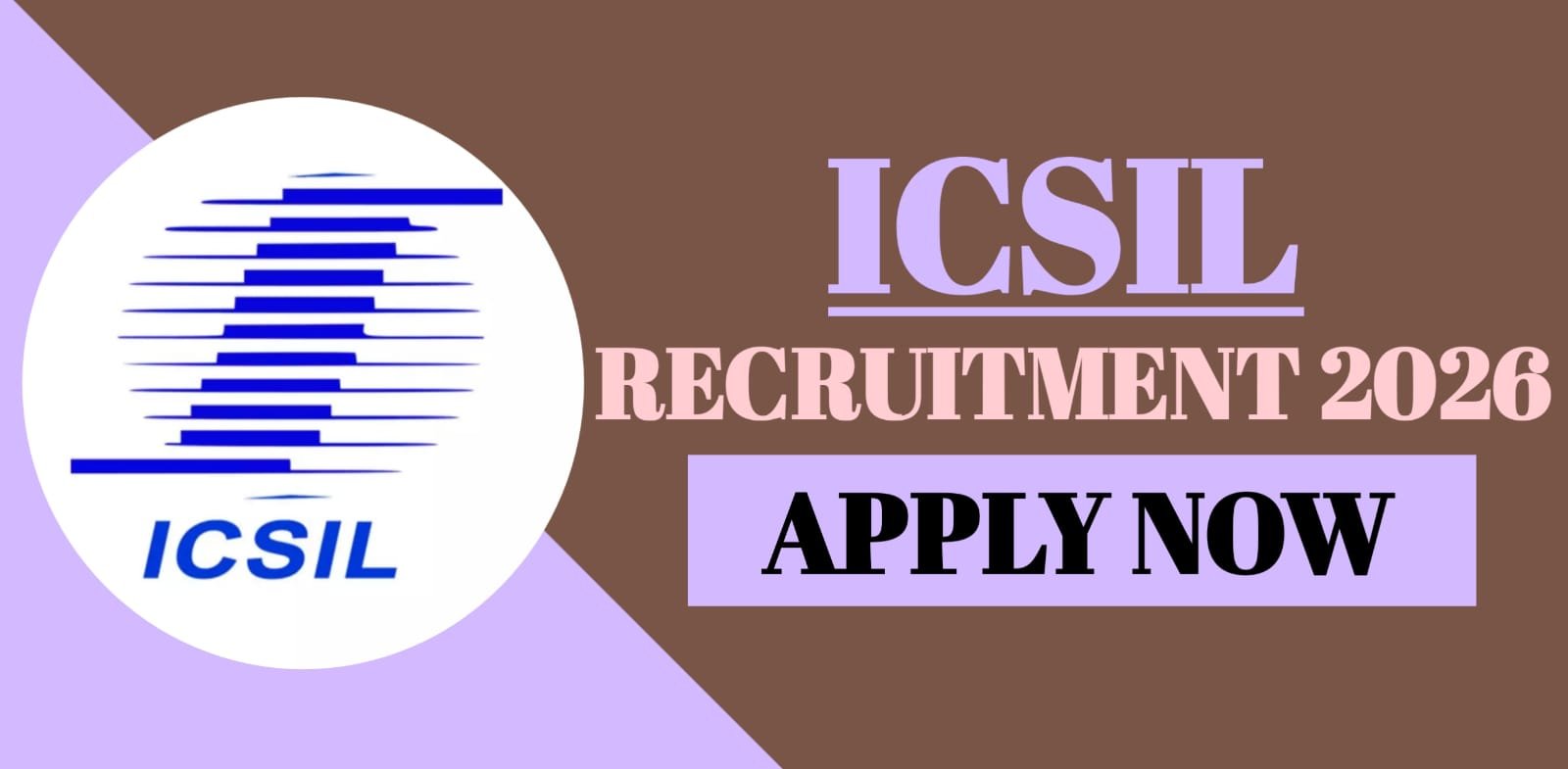 ICSIL Recruitment 2026
