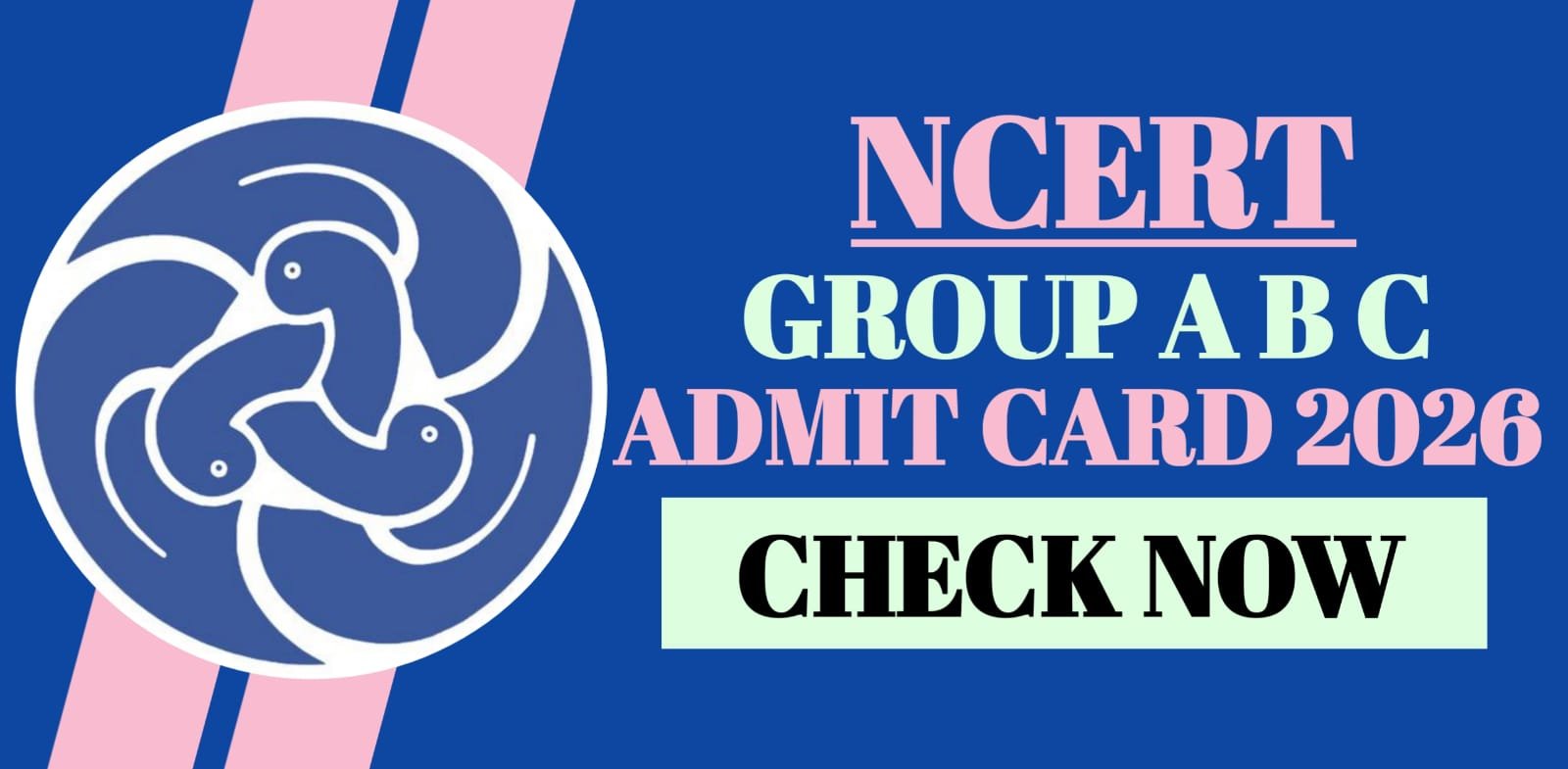 NCERT Group A B C Admit Card 2026