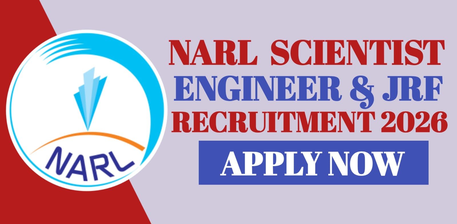 NARL Scientist Engineer & JRF Recruitment 2026 | Apply