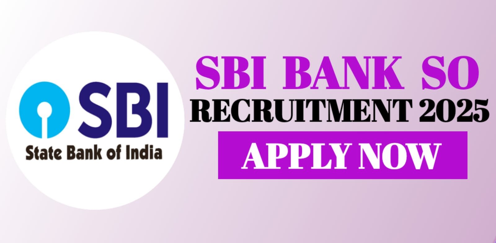 SBI Bank SO Recruitment 2025 | Apply Now