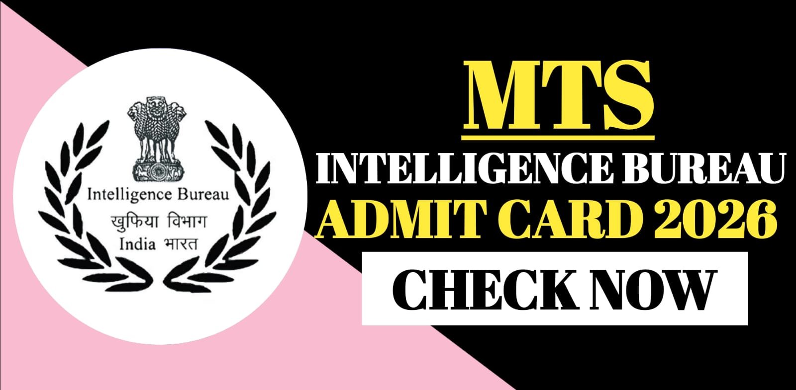 Intelligence Bureau MTS Admit Card 2026 | Check Now