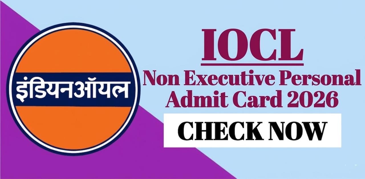IOCL Non Executive Personal Admit Card 2026 | Check Now