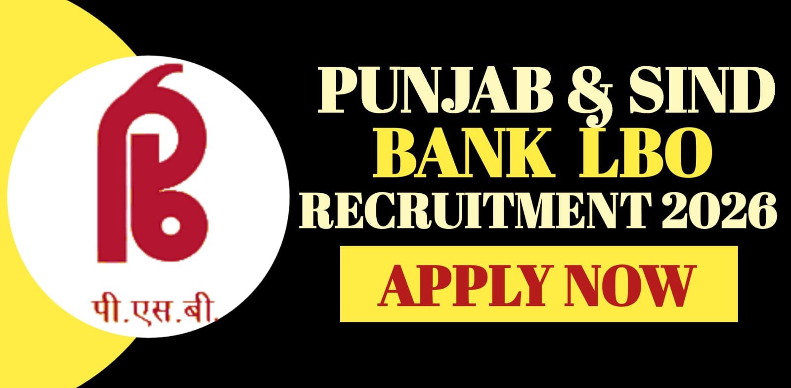Punjab & Sind Bank LBO Recruitment 2026 | Apply