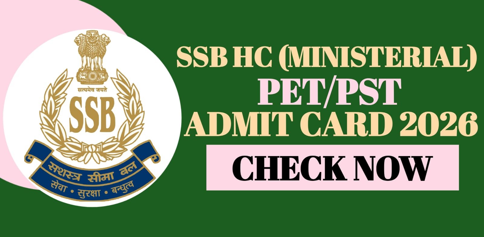 SSB HC (Ministerial) PET/PST Admit Card 2026 | Check