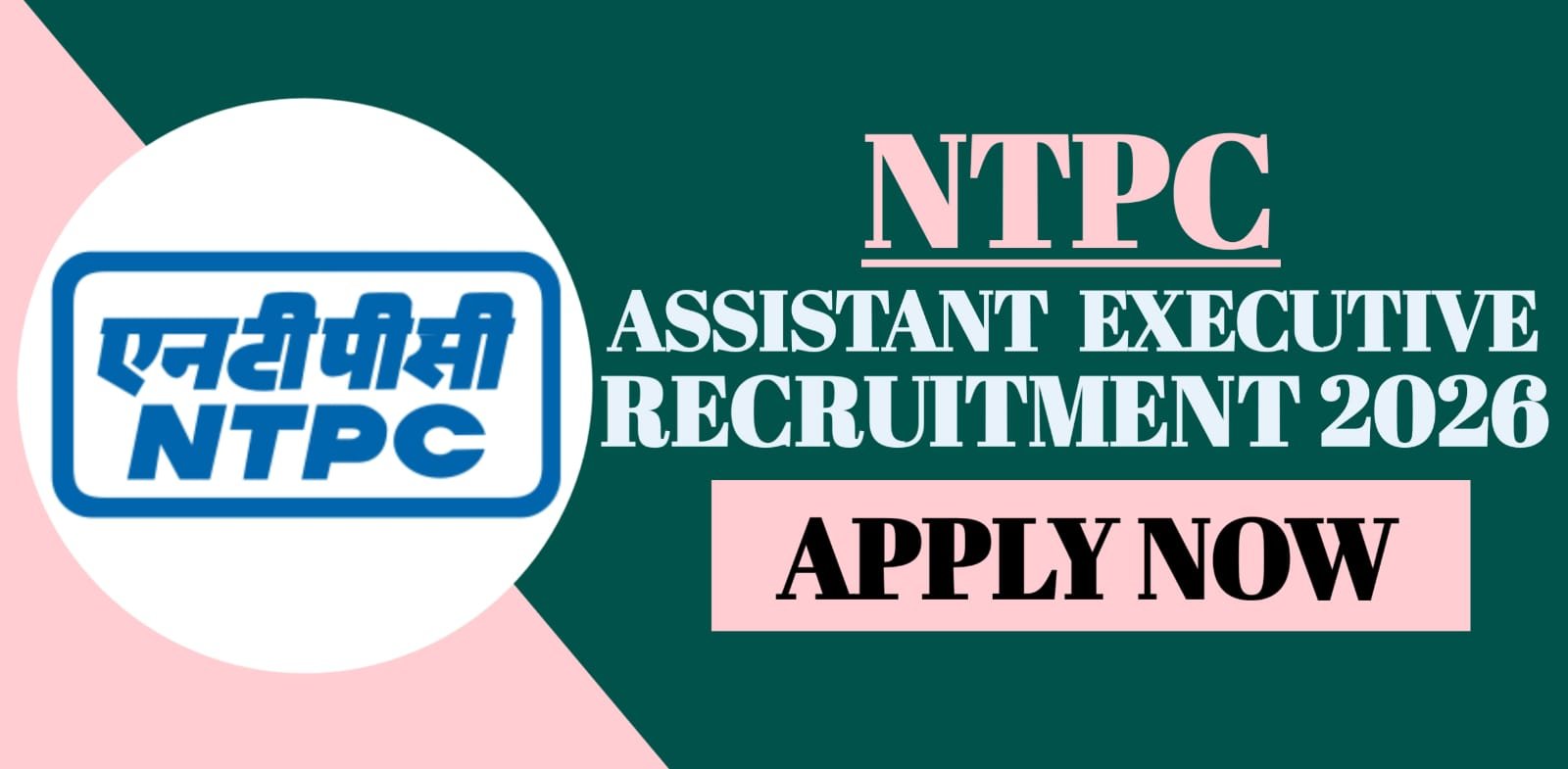 NTPC Assistant Executive Recruitment 2026