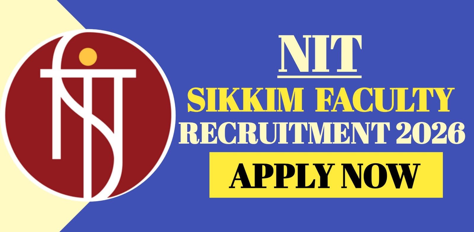 NIT Sikkim Faculty Recruitment 2026 | Apply