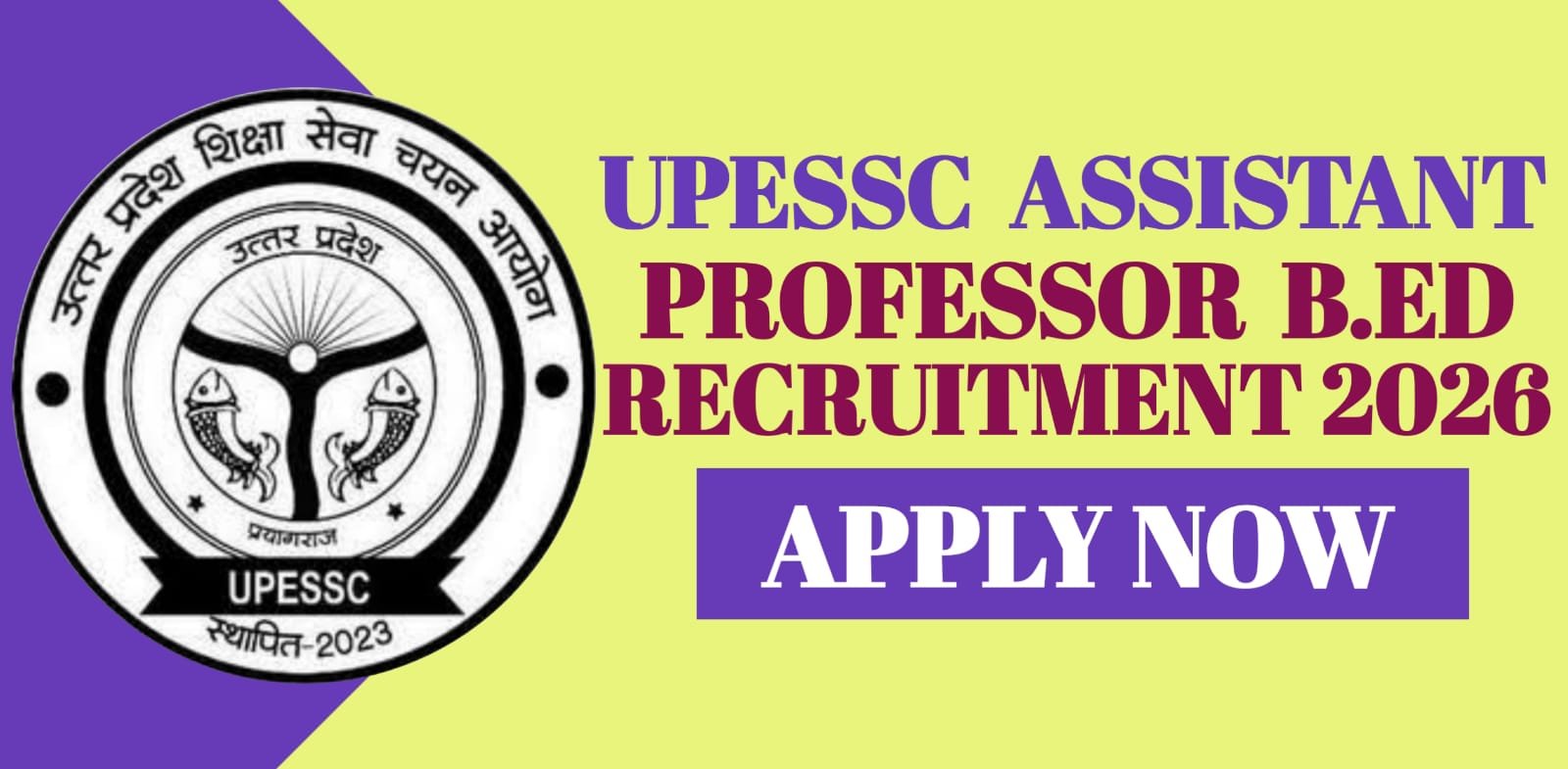UPESSC Assistant Professor B.Ed Recruitment 2026 
