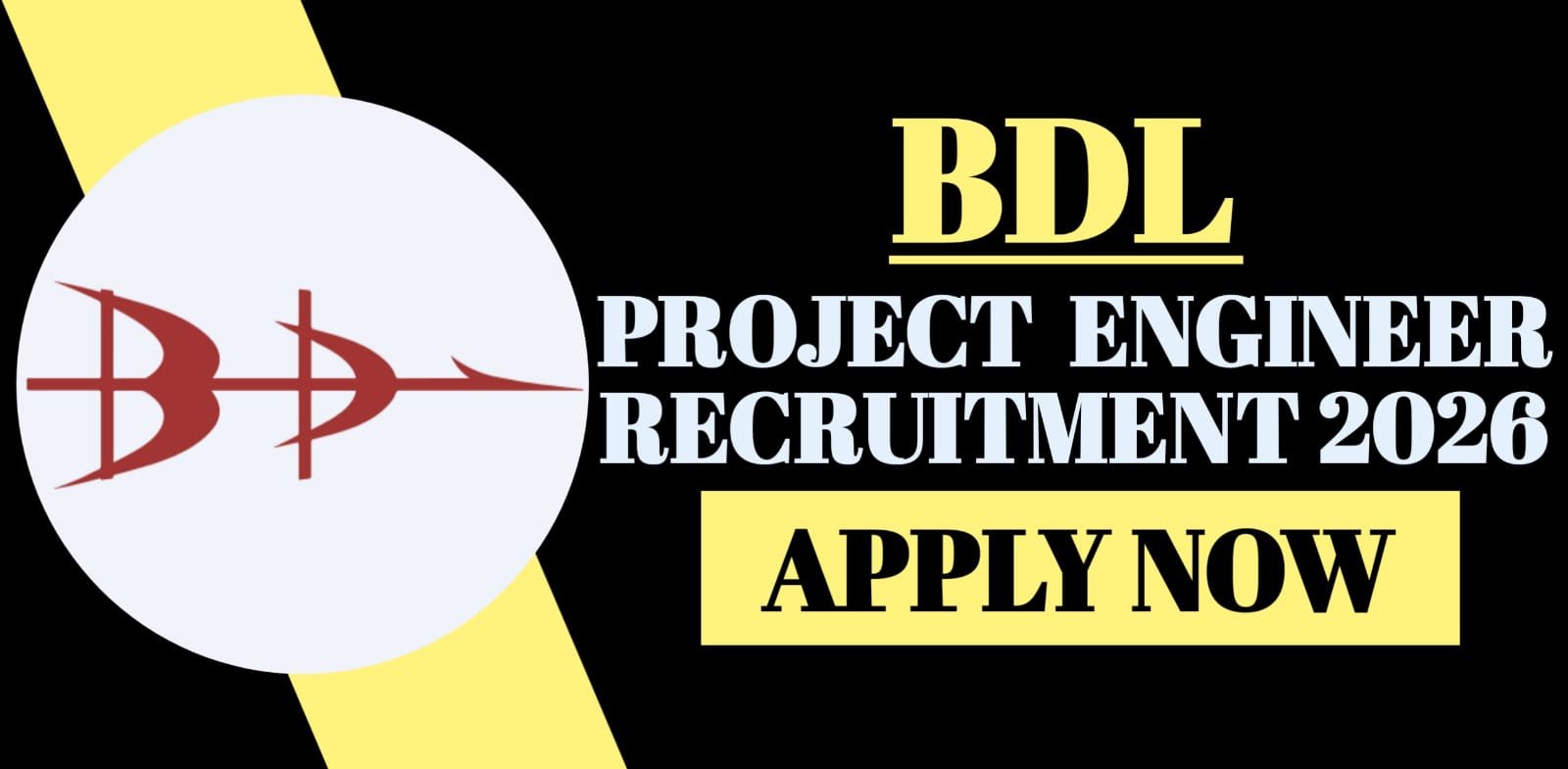 BDL Project Engineer Recruitment 2026