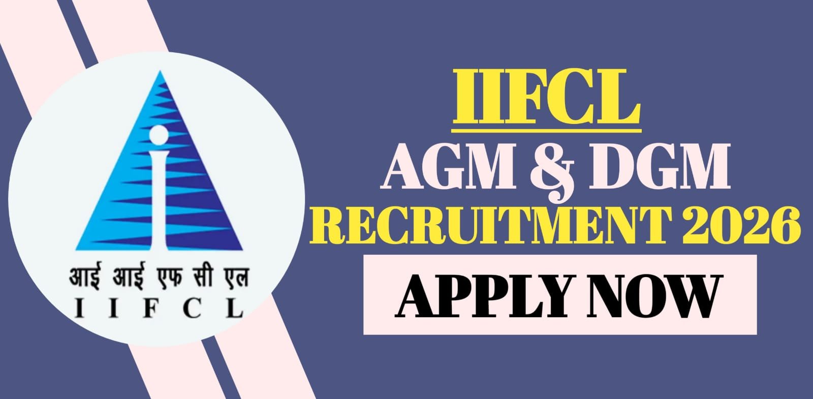 IIFCL AGM & DGM Recruitment 2026