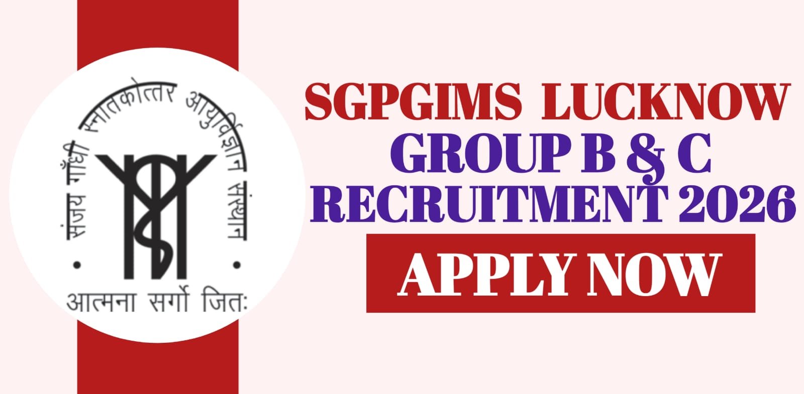 SGPGIMS Lucknow Group B & C Recruitment 2026