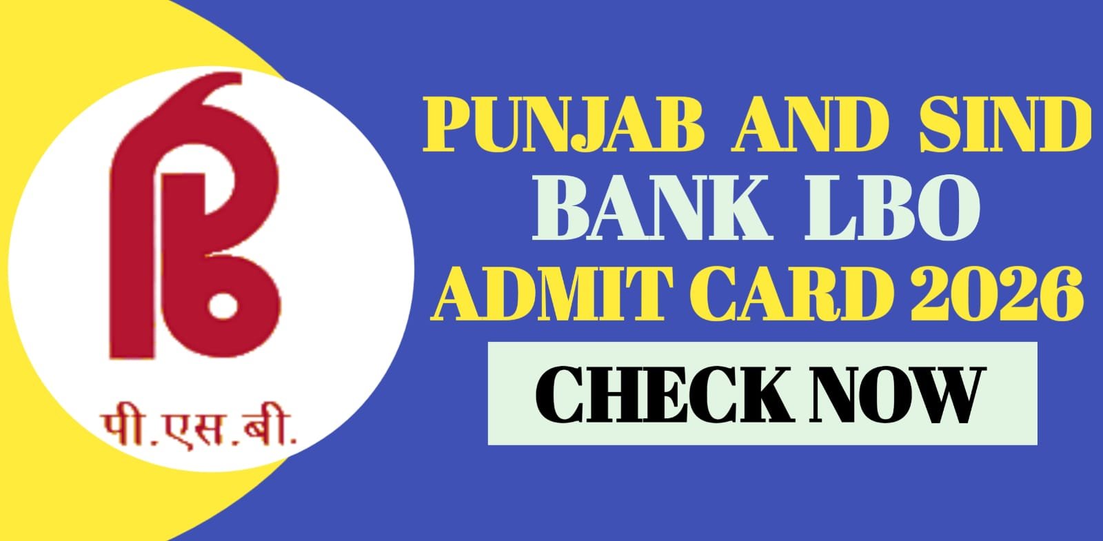 Punjab and Sind Bank LBO Admit Card 2026