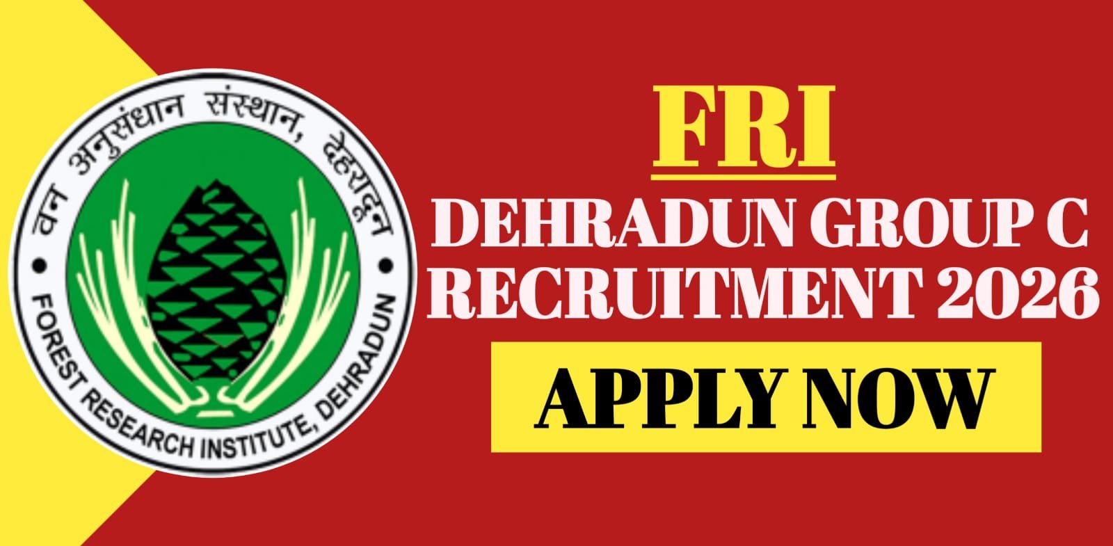 FRI Dehradun Group C Recruitment 2026