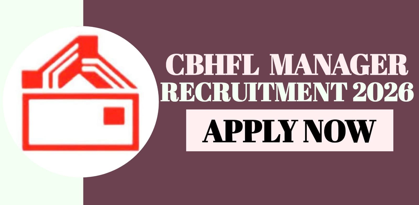 CBHFL Manager Recruitment 2026