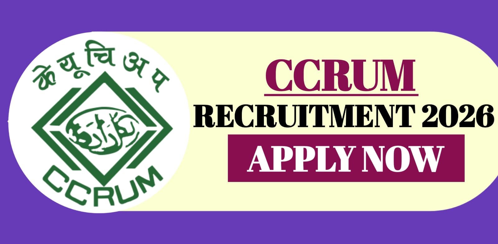 CCRUM Recruitment 2026